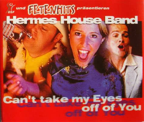 can't take my eyes off you hermes house band|Can't Take My Eyes off You .